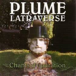 Plume Latraverse : Chants d'Epuration